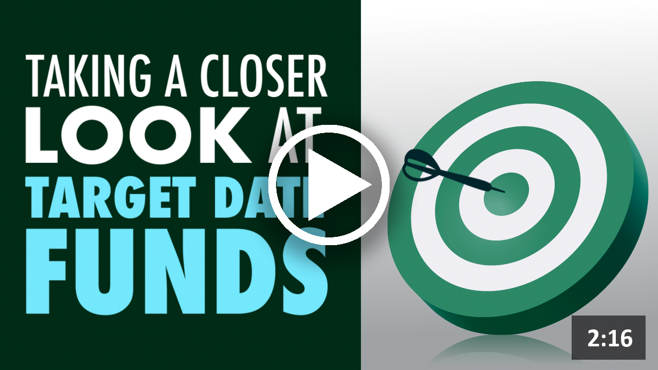 Taking a Closer Look at Target Date Funds